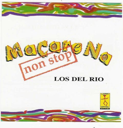 The image shows the cover art for Los Del Rio's album "Macarena: Non Stop." The text "Macarena" is stylized with colorful, wavy letters, and "non stop" is stamped in red over it. The group's name, "Los Del Rio," appears below in black letters, with colorful borders around the edges.