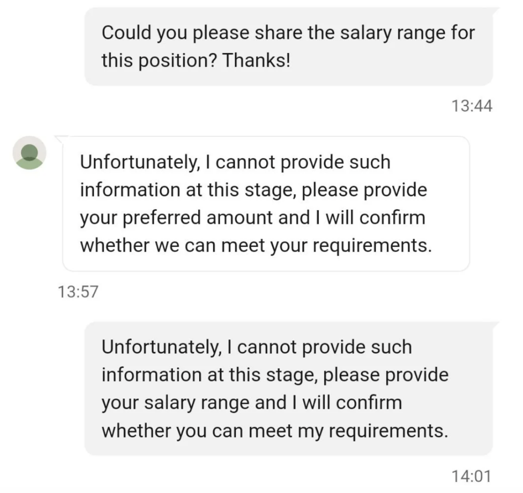 A text conversation. One message at 13:44 asks for the salary range of a position. A reply at 13:57 states that salary information cannot be provided and requests the preferred salary. Another message at 14:01 repeats that salary information cannot be provided and requests a salary range.