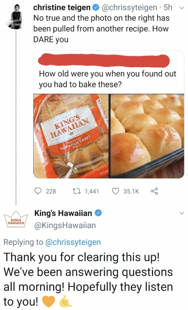 Christine Teigen tweets about a recipe dispute regarding King's Hawaiian rolls, with a photo of the rolls. King's Hawaiian thanks her for clearing up the confusion, mentioning they've been answering questions all morning and hope people listen.