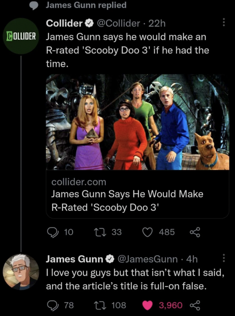 Screenshot of a tweet from Collider showing a headline saying "James Gunn says he would make an R-rated 'Scooby Doo 3' if he had the time" with an image of the Scooby-Doo cast. Below, James Gunn replies, "I love you guys but that isn't what I said, and the article's title is full-on false.