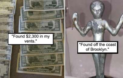 The image is divided into two sections. On the left, there are multiple $20 bills, with the caption "Found $2,300 in my vents." On the right, there is a metallic humanoid figurine holding a shell and a small object, with the caption "Found off the coast of Brooklyn.