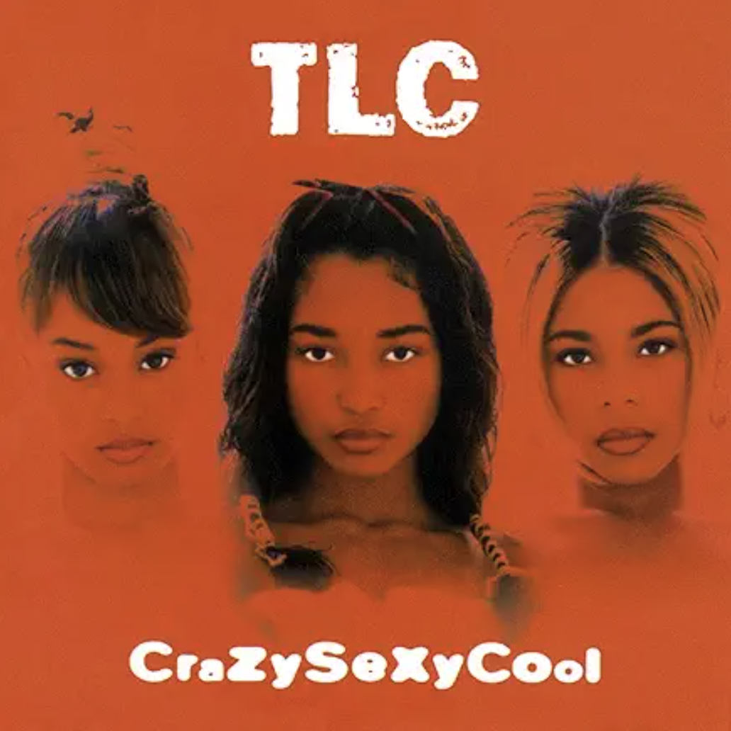 Album cover for "CrazySexyCool" by TLC featuring three women with serious expressions against an orange background. The title "TLC" is at the top in bold white letters, and "CrAzySexyCool" is written at the bottom in a whimsical white font.