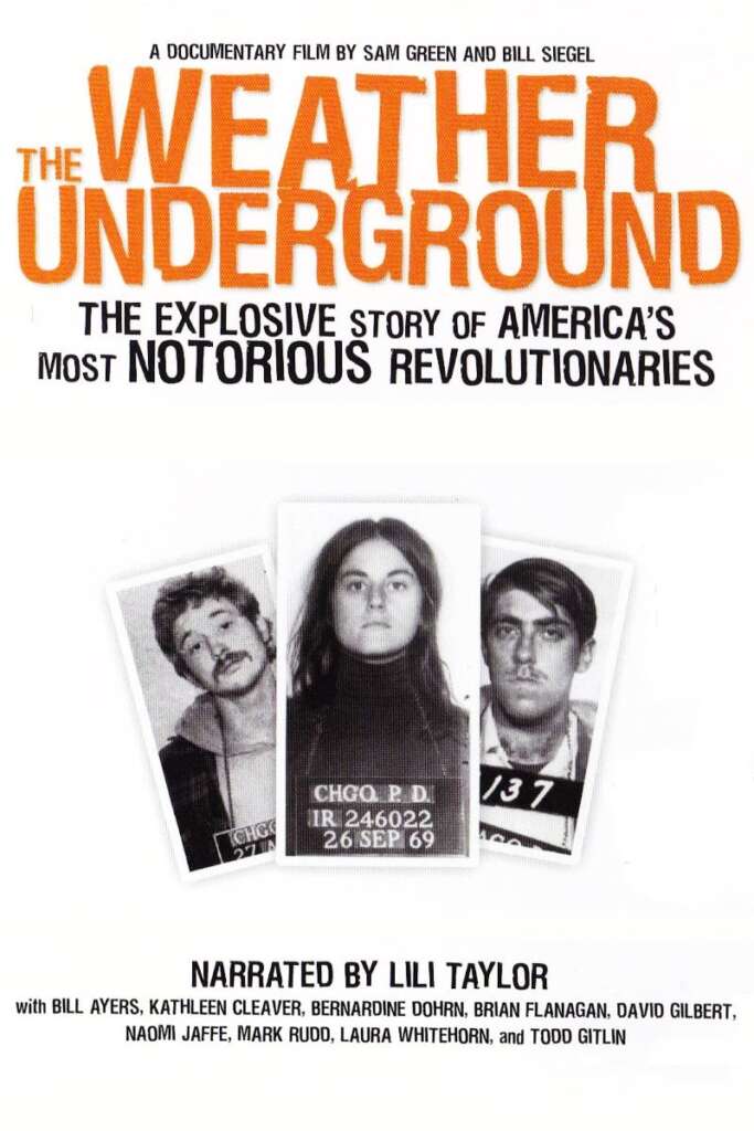 Poster for the documentary film "The Weather Underground," directed by Sam Green and Bill Siegel. The title is prominently displayed, and below, mugshots of three individuals are shown, labeled "CHGO P.D." with date "26 SEP 69." Narrated by Lili Taylor.