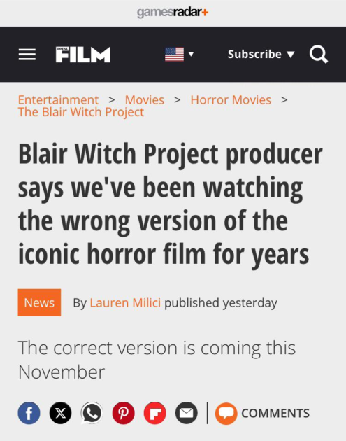 Screenshot of a news article from the website gamesradar+. The article's headline reads, "Blair Witch Project producer says we've been watching the wrong version of the iconic horror film for years." It mentions that a correct version is coming this November.