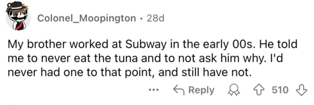 Reddit comment by user "Colonel_Moopington" talking about their brother's advice against eating tuna from Subway, with 510 upvotes and 6 comments. The user's avatar is a cartoon character wearing a suit and a hat.