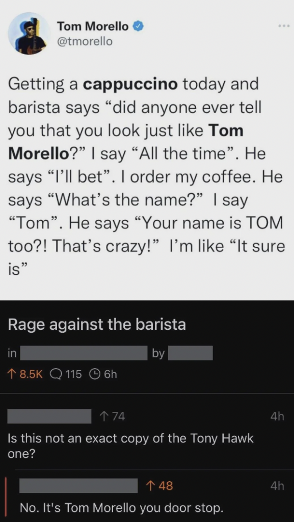 Screenshot of a tweet by Tom Morello recounting a humorous exchange with a barista, and comments below comparing it to a similar interaction involving Tony Hawk. The tweet describes being recognized often, and the comments joke about the similar experiences.