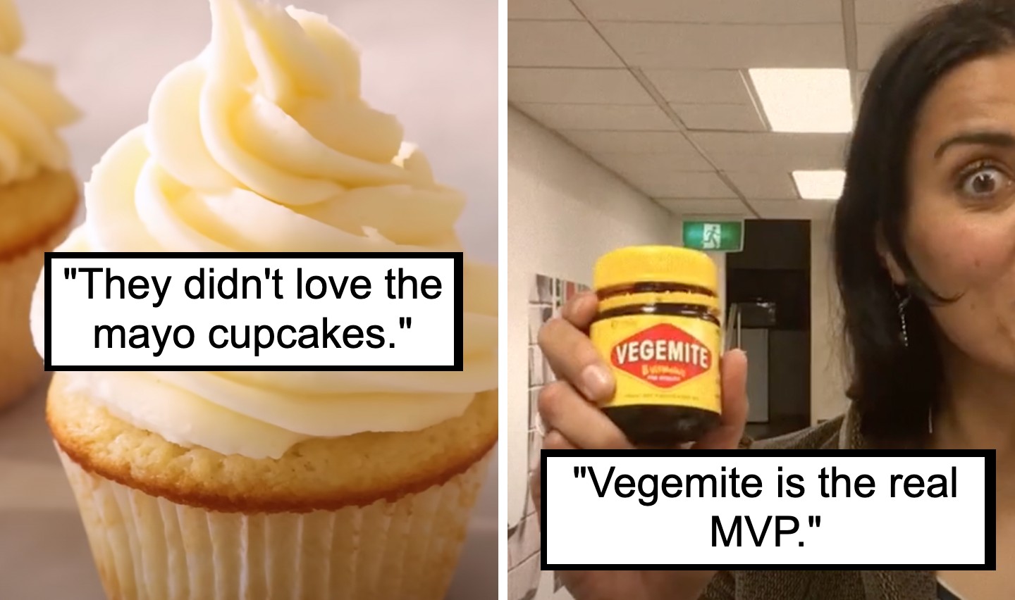 The image is split into two sections. On the left, there is a close-up of a cupcake with creamy white frosting and the text: "They didn't love the mayo cupcakes." On the right, a person holds a jar of Vegemite with the text: "Vegemite is the real MVP.