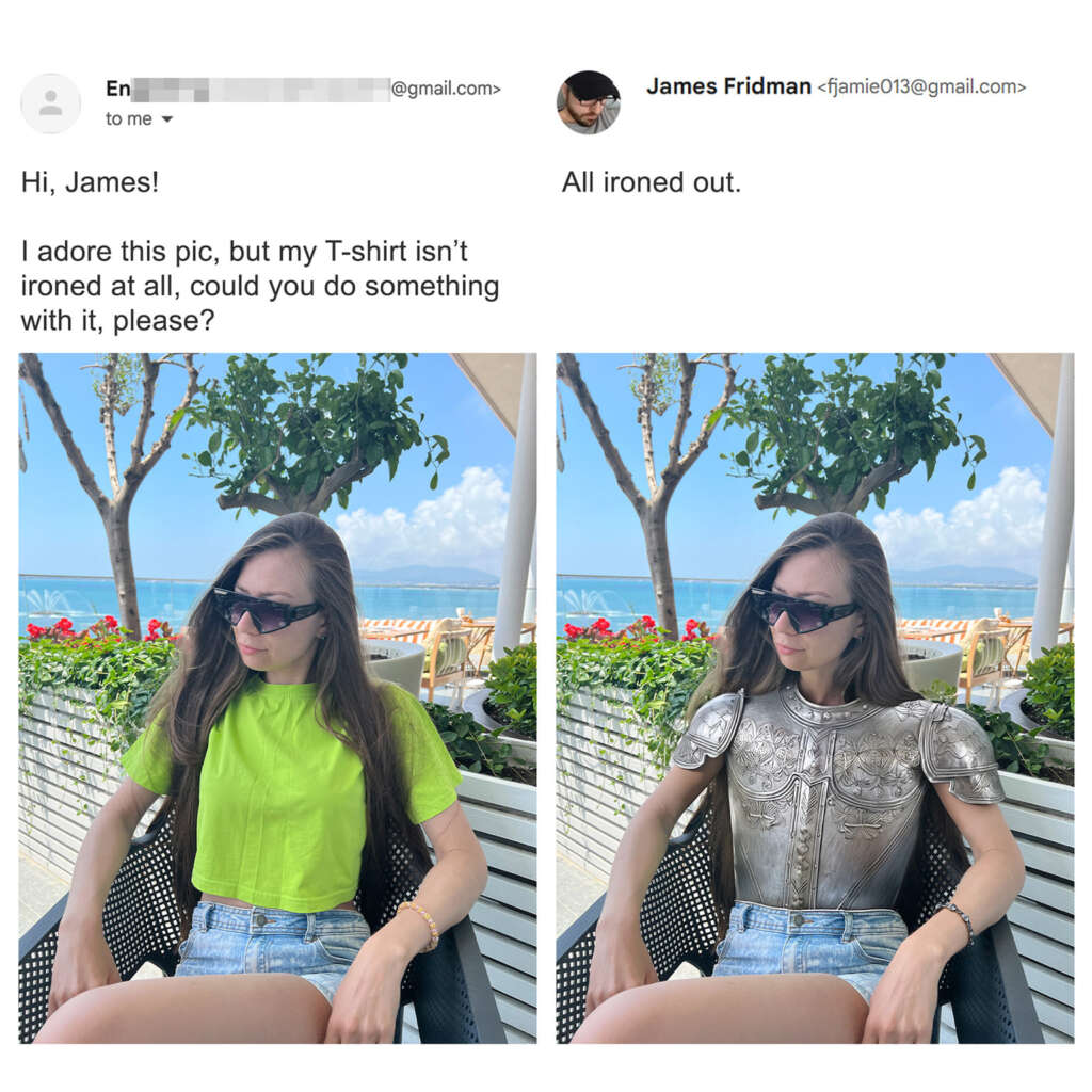 A woman sitting outdoors by the sea, initially wearing a wrinkled green T-shirt. In the edited image beside it, her T-shirt is humorously replaced with shiny metallic armor. Text in the image shows an email exchange with a photo editor named James.