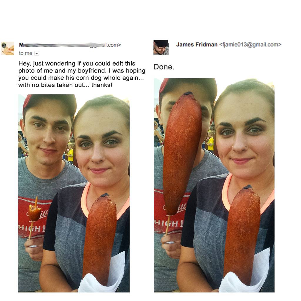 A woman asked for a photo edit, wanting the corn dog her boyfriend is holding to appear whole. The edited image shows the corn dog humorously placed over her boyfriend's face, making it intact. The couple smiles in the unedited image while holding corn dogs.