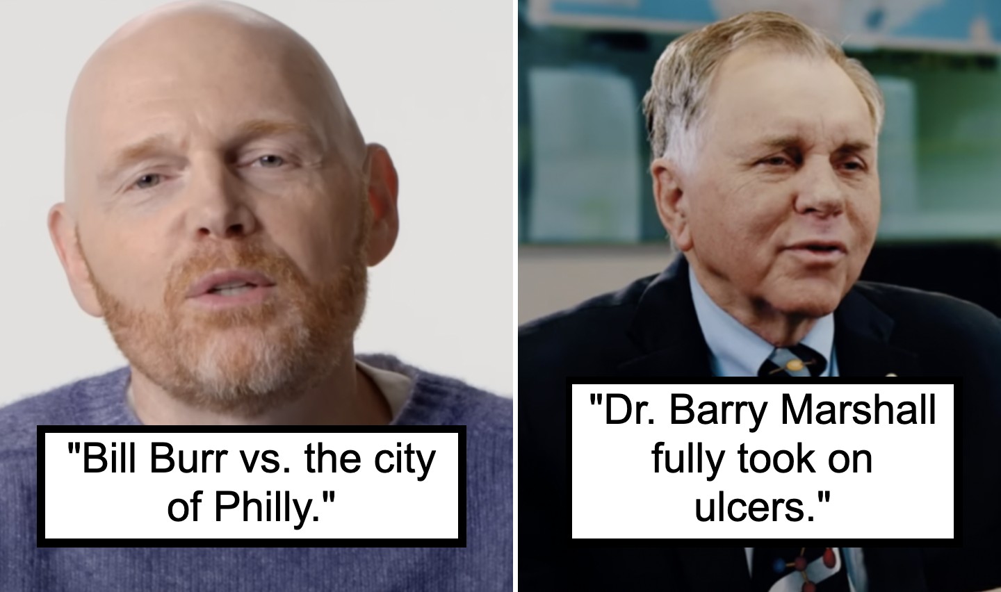 The image contains two side-by-side photos. The left shows a man with a bald head and beard labeled "Bill Burr vs. the city of Philly." The right shows an older man with short hair in a suit labeled "Dr. Barry Marshall fully took on ulcers.