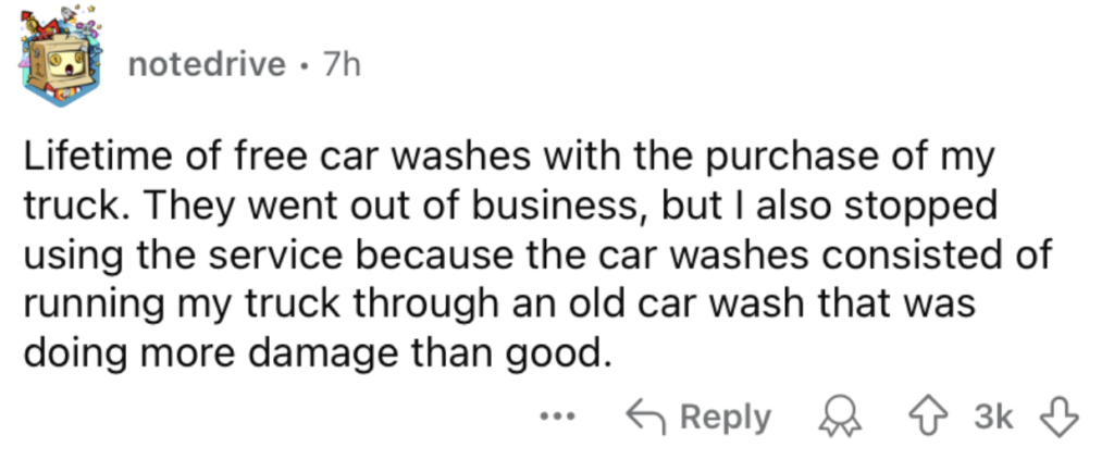 A Reddit comment by user notedrive reads, "Lifetime of free car washes with the purchase of my truck. They went out of business, but I also stopped using the service because the car washes consisted of running my truck through an old car wash that was doing more damage than good." The comment has 3k upvotes and a reply option.