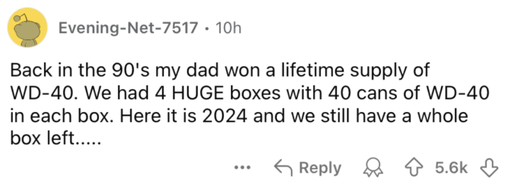 A Reddit post by Evening-Net-7517 reads: "Back in the 90's my dad won a lifetime supply of WD-40. We had 4 HUGE boxes with 40 cans of WD-40 in each box. Here it is 2024 and we still have a whole box left....." It has 5.6k upvotes and 42 comments.