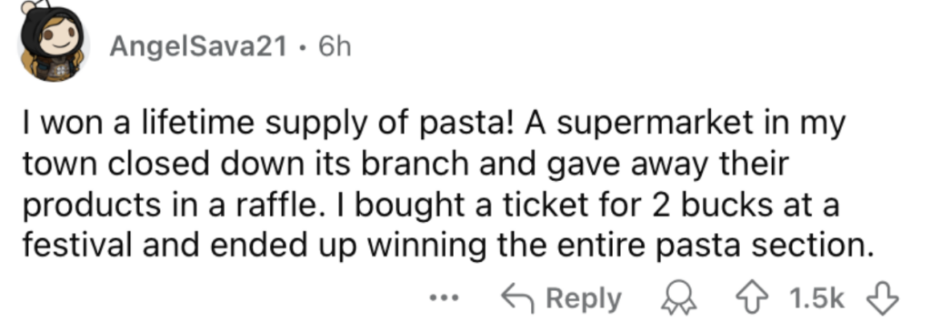 A social media post by user AngelSava21 reads: "I won a lifetime supply of pasta! A supermarket in my town closed down its branch and gave away their products in a raffle. I bought a ticket for 2 bucks at a festival and ended up winning the entire pasta section.