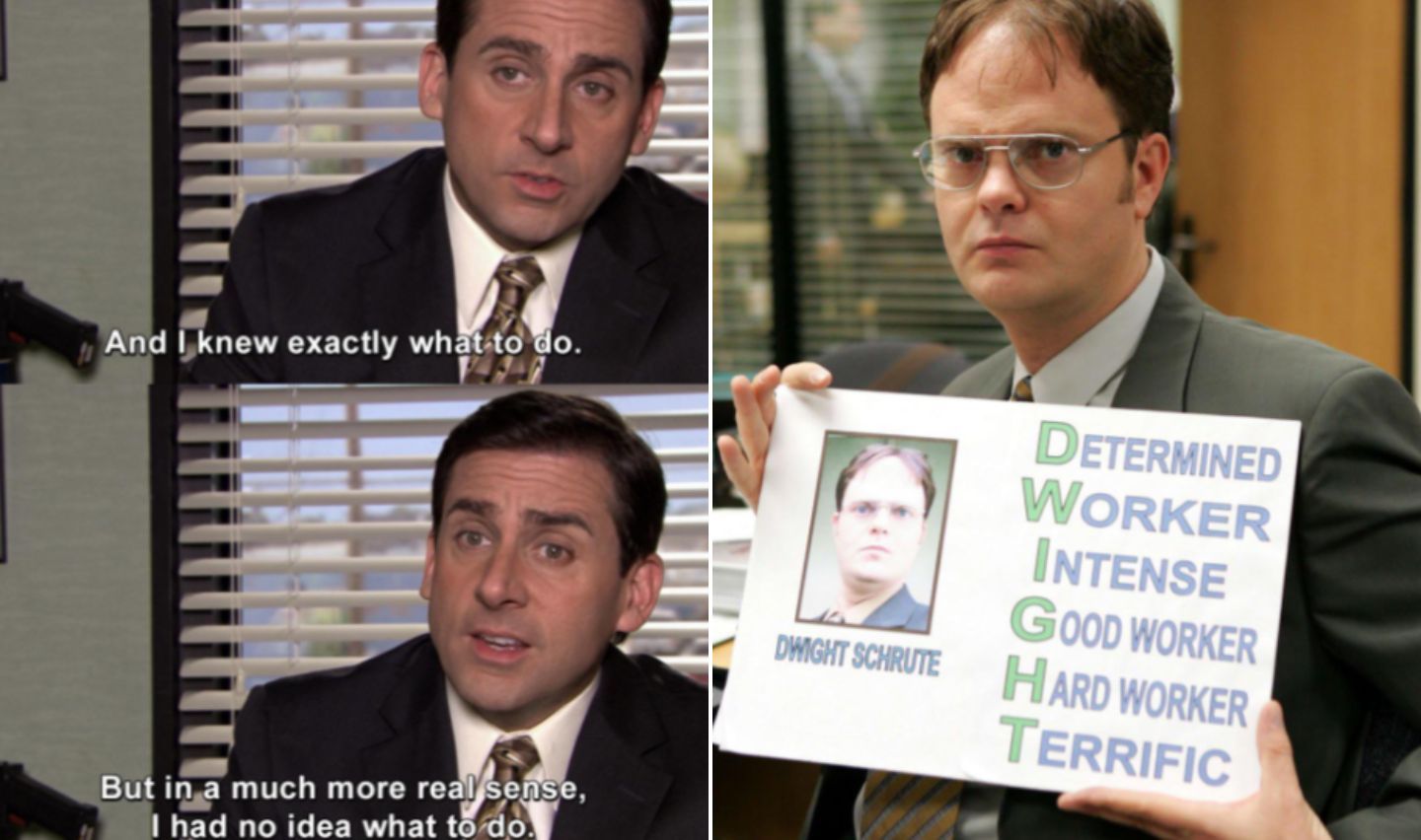 The image is split into two parts. On the left, a man in an office says, "And I knew exactly what to do. But in a much more real sense, I had no idea what to do." On the right, another man holds a sign with the acronym DWIGHT: Determined Worker Intense Good Worker Hard Worker Terrific.