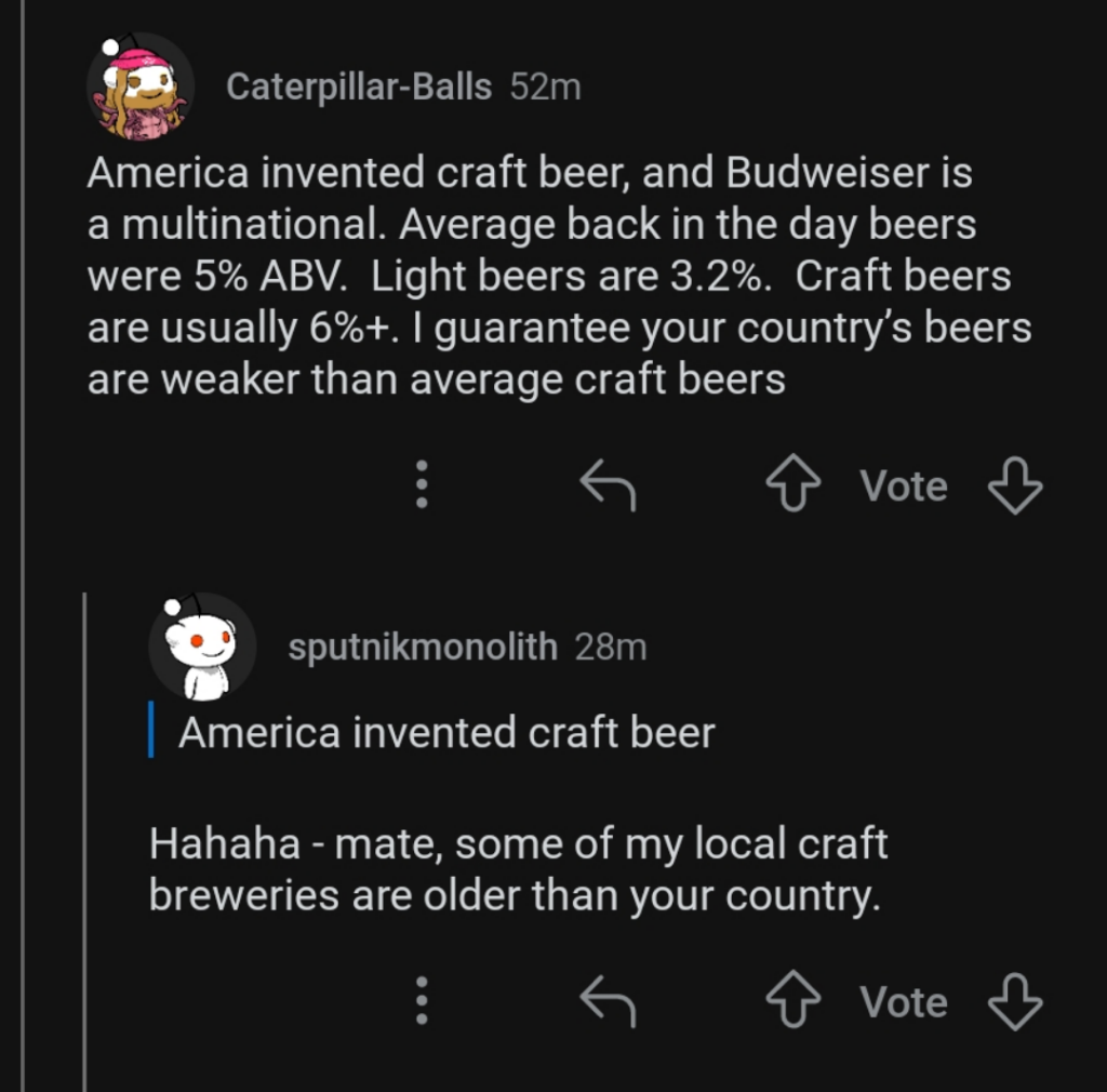 A Reddit discussion where one user claims America invented craft beer and compares beer strengths. Another user counters, mentioning that their local craft breweries are older than the country. Both comments receive varying upvotes.