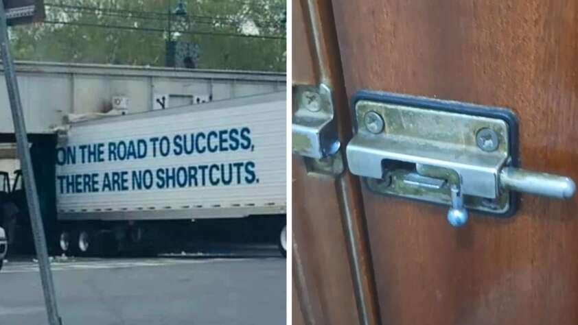 The image is divided into two parts. The left shows a truck stuck under a bridge with the text "ON THE ROAD TO SUCCESS, THERE ARE NO SHORTCUTS." The right shows a door latch installed incorrectly, making it ineffective.