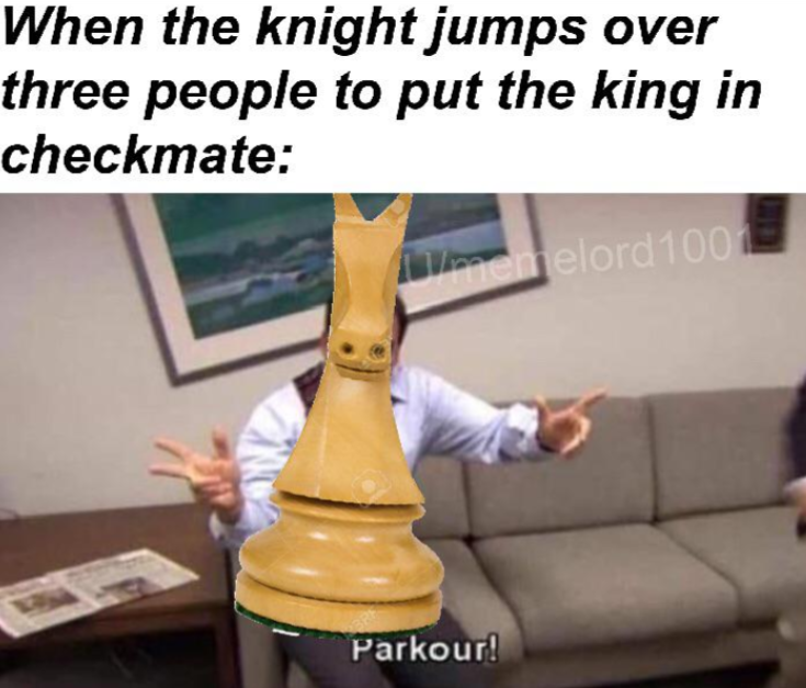 A meme showing a man posing on a couch with the word “Parkour!” at the bottom. A knight chess piece is edited into his place. The caption at the top reads: "When the knight jumps over three people to put the king in checkmate:".