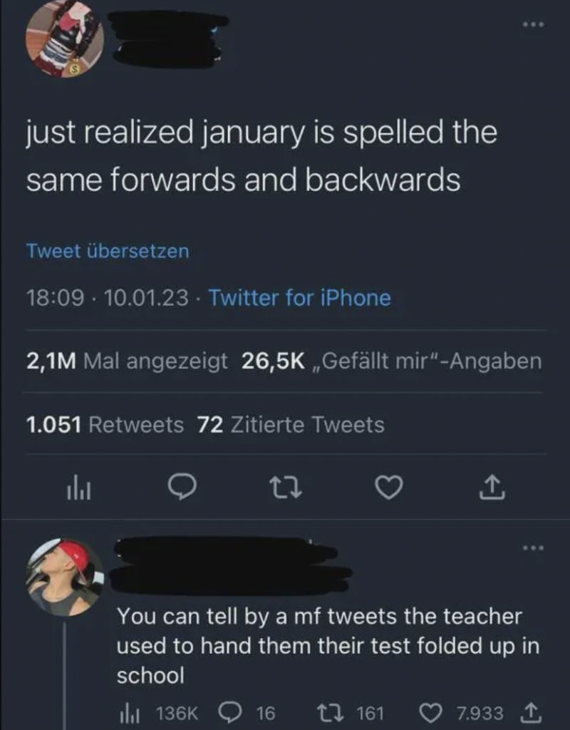 Screenshot of a Twitter conversation. The first tweet says, "just realized january is spelled the same forwards and backwards," which is incorrect. The reply reads, "You can tell by a mf tweets the teacher used to hand them their test folded up in school," implying the original poster's mistake is foolish.