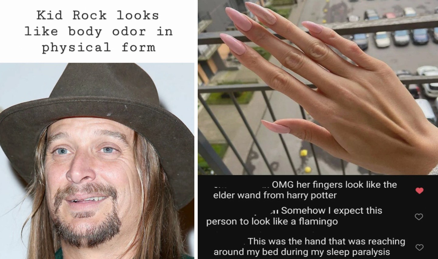 A split image: on the left is a person with long hair and a hat, with overlaid text saying "Kid Rock looks like body odor in physical form". On the right is a close-up of long pink nails on a hand, with comments describing the fingers as wizard-like and flamingo-like.