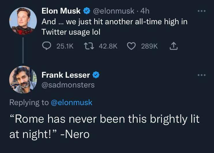 A tweet from Elon Musk with the text, "And ... we just hit another all-time high in Twitter usage lol," is followed by a reply from Frank Lesser that says, "Rome has never been this brightly lit at night! -Nero.