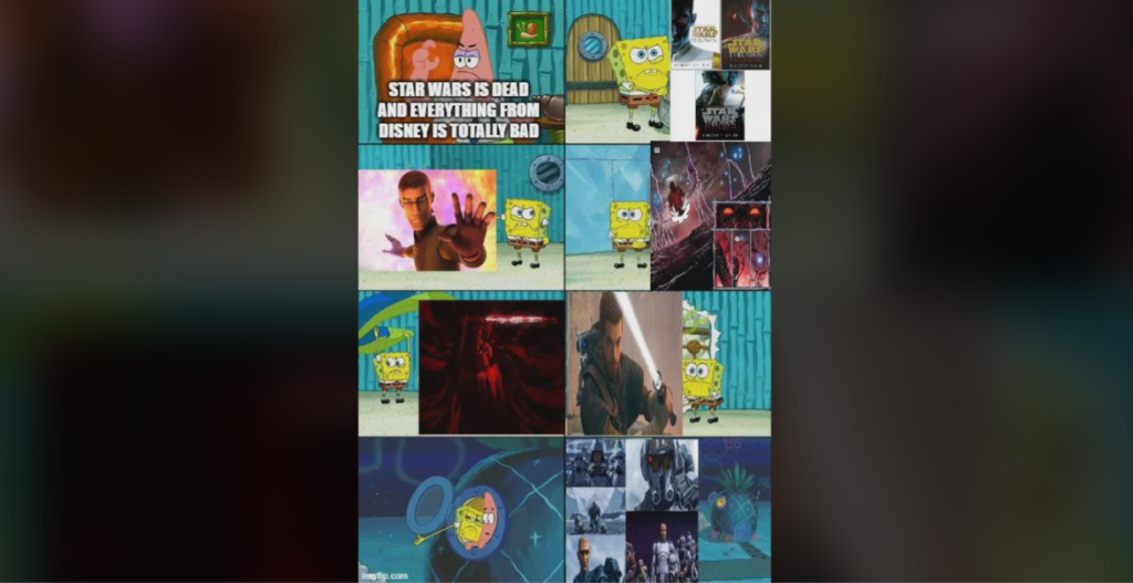 A meme featuring SpongeBob SquarePants reacting to various Star Wars movie scenes. The first row shows SpongeBob declaring "Star Wars is dead and everything from Disney is totally bad." Subsequent rows depict SpongeBob in humorous poses interacting with different movie stills.