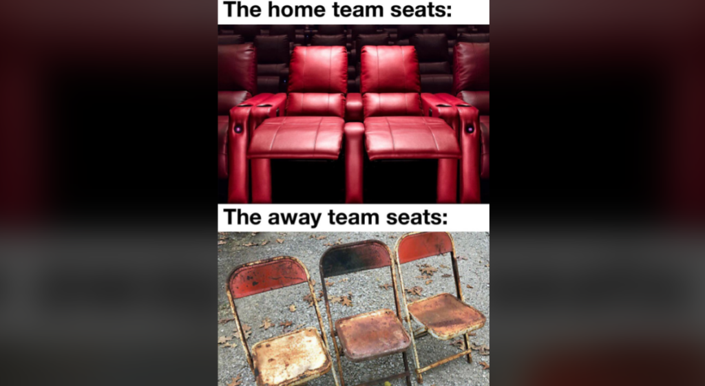 A meme comparing two sets of chairs. The top image, labeled "The home team seats," shows luxurious red leather theater seats. The bottom image, labeled "The away team seats," displays old, rusted, and worn-out metal folding chairs.