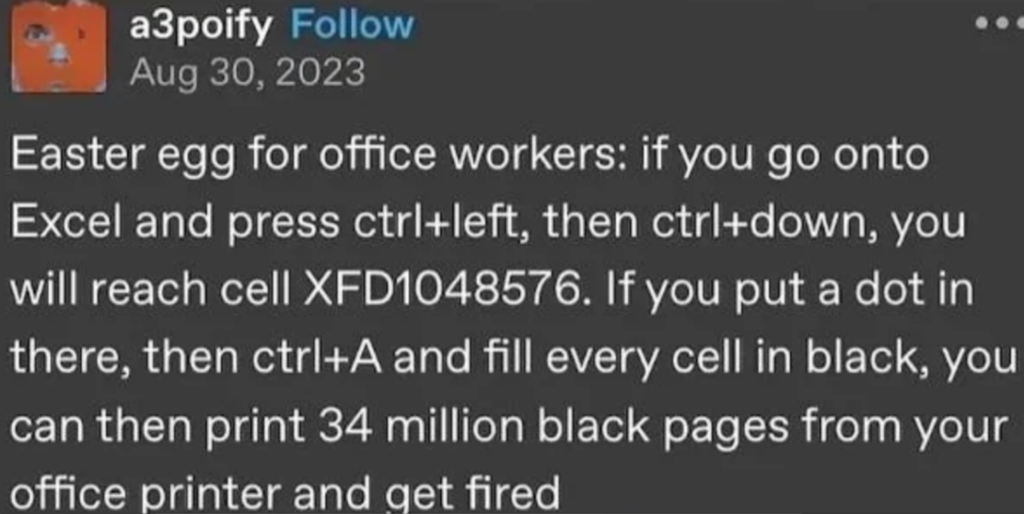 A social media post by user "a3poify" dated August 30, 2023, describes an Easter egg in Excel where pressing CTRL+left, then CTRL+down, reaching cell XFD1048576, and filling it with black can potentially print 34 million black pages.