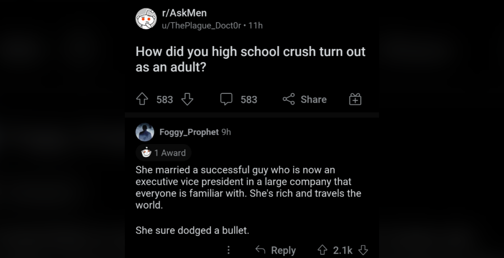 Screenshot of a Reddit post on r/AskMen. The original post asks, "How did you high school crush turn out as an adult?" A comment responds, saying she married a successful executive vice president of a well-known company, is rich, travels the world, and "dodged a bullet.