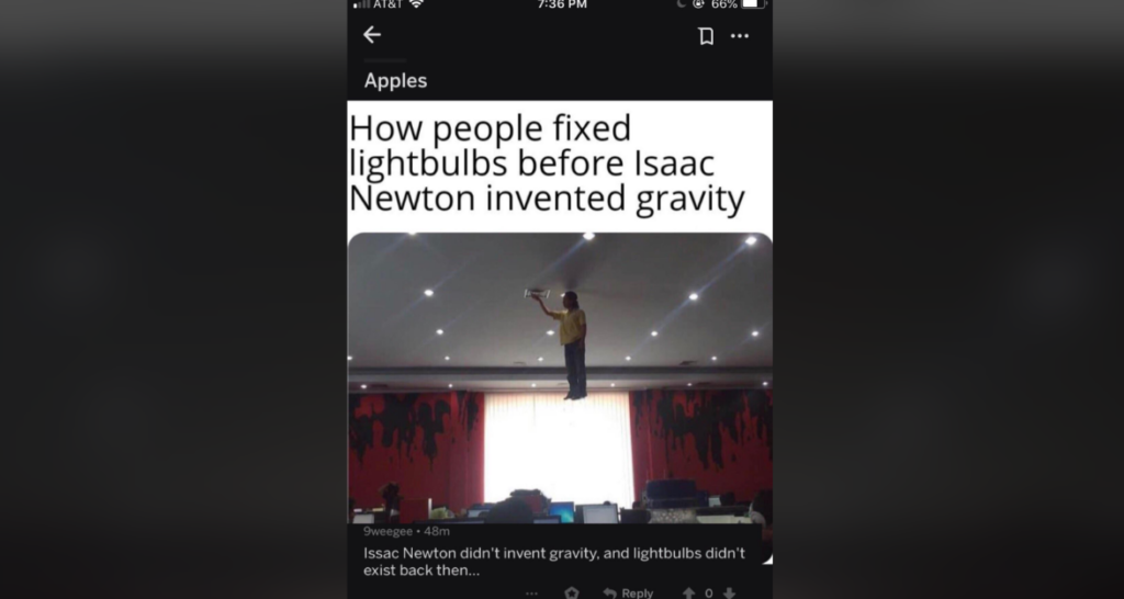 A humorous meme showing a person standing on the ceiling to change a lightbulb, accompanied by the caption, "How people fixed lightbulbs before Isaac Newton invented gravity," followed by a comment stating Isaac Newton didn't invent gravity and lightbulbs didn't exist back then.