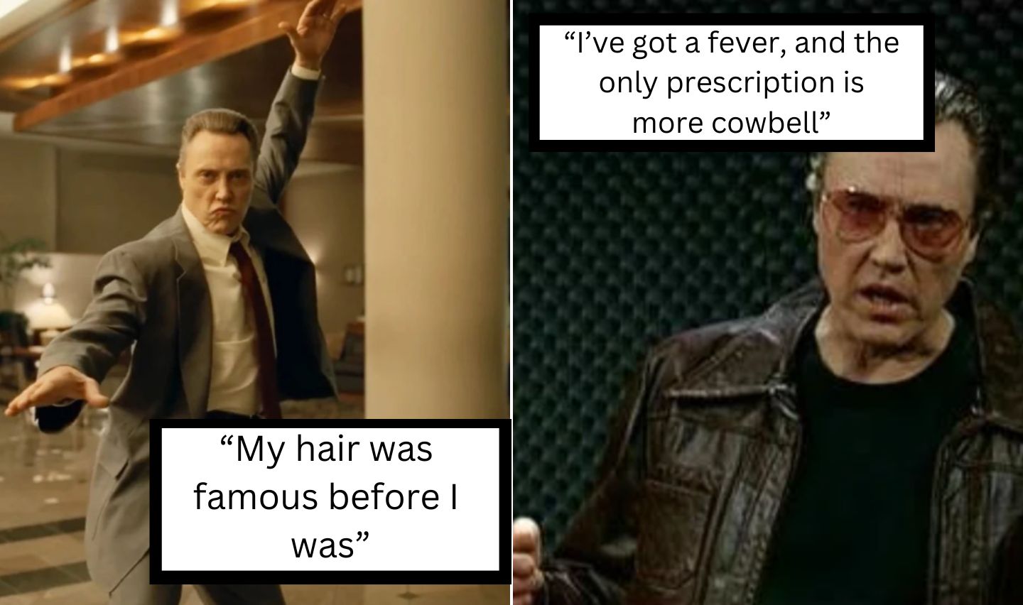 Left: A man in a suit and tie is striking a dance pose in a large indoor space with wooden beams. Text reads: "My hair was famous before I was." Right: The same man wears sunglasses and a leather jacket, speaking into a microphone. Text reads: “I’ve got a fever, and the only prescription is more cowbell.”