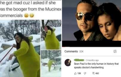 A meme featuring a person in a green outfit in the snow with the caption, "She got mad cuz I asked if she was the booger from the Mucinex commercials 😩😩." Next to it, a YouTube screenshot of Sean Paul with the top comment reading, "Sean Paul is the only human in history that speaks doctor's handwriting.