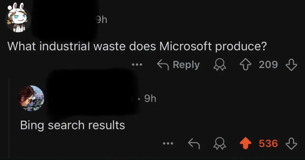 A social media post showing a humorous exchange. The first comment asks, "What industrial waste does Microsoft produce?" The reply humorously states, "Bing search results." The replies have upvotes of 209 and 536 respectively, indicating popularity.