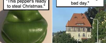 Left image: Close-up of a green pepper with a resemblance to a face, captioned "This pepper's ready to steal Christmas."
Right image: A house with a roof resembling an angry face, captioned "This home's having a bad day.