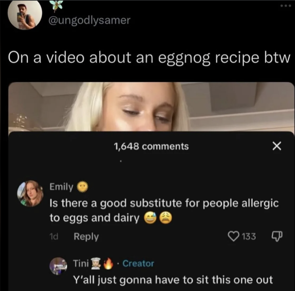 A Twitter screenshot shows a tweet by @ungodlysamer with a comment exchange on an eggnog recipe video. User Emily asks for dairy and egg substitutes. User Tini responds humorously, suggesting those with allergies "sit this one out.