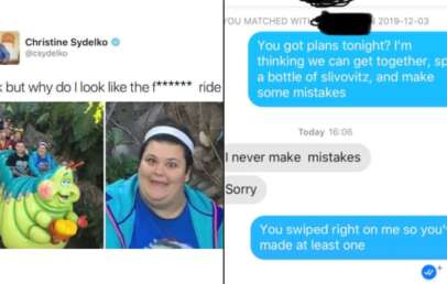 A meme featuring two parts. On the left, a screenshot of a tweet with a photo of a woman looking at the camera beneath the caption: "Ok, but why do I look like the f*****g ride." On the right, a humorous Tinder conversation about making mistakes.