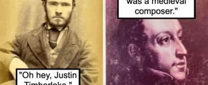 Two sepia-toned images side by side. Left image: a serious man in Victorian-era clothing with the text, "Oh hey, Justin Timberlake." Right image: an old painting of a man with the text, "Mark Zuckerberg was a medieval composer." Both texts add humorous misidentifications.