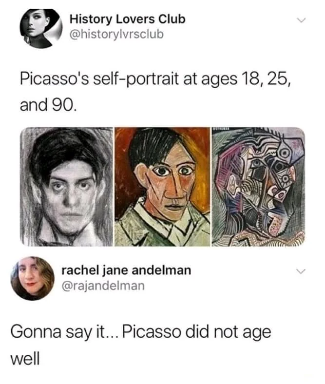 A tweet shows three portraits credited to Picasso at ages 18, 25, and 90, illustrating different artistic styles. A response below humorously remarks on Picasso's aging.