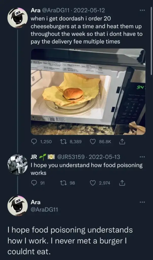 Screenshot of a Twitter conversation. Ara says they order and store 20 cheeseburgers to reheat throughout the week. JR comments about food poisoning risks. Ara humorously replies that they've never met a burger they couldn’t eat.