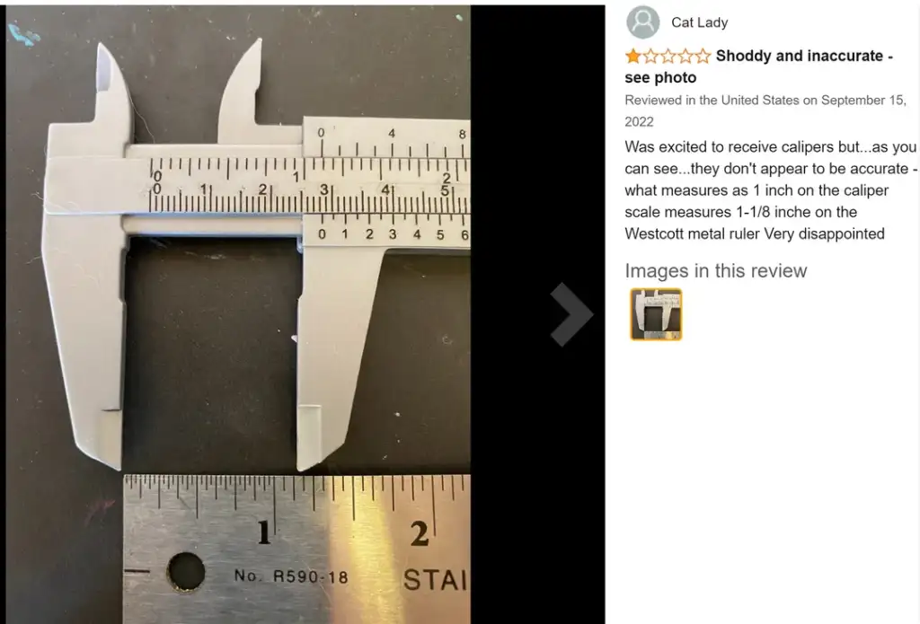 A close-up image shows calipers measuring an object. The caliper display reads roughly 1.2 inches, while a steel ruler below shows about 1-1/8 inches. A review titled "Shoddy and inaccurate" critiques the calipers.