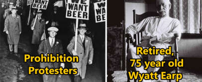 Left: A black-and-white photo of prohibition protesters holding "We Want Beer" signs. Right: Wyatt Earp at age 75, seated in a chair, wearing white clothes in a black-and-white image. Text overlays describe the scenes.