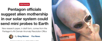 A news article from Fox News discusses Pentagon officials suggesting that an alien mothership could send mini probes to Earth. The article is accompanied by an image of a model depicting an alien.