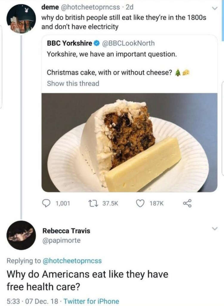 Screenshot of a Twitter exchange. A user questions British eating habits, referencing the 1800s and electricity. BBC Yorkshire asks about Christmas cake preferences. Another user responds by questioning American eating habits regarding free healthcare.