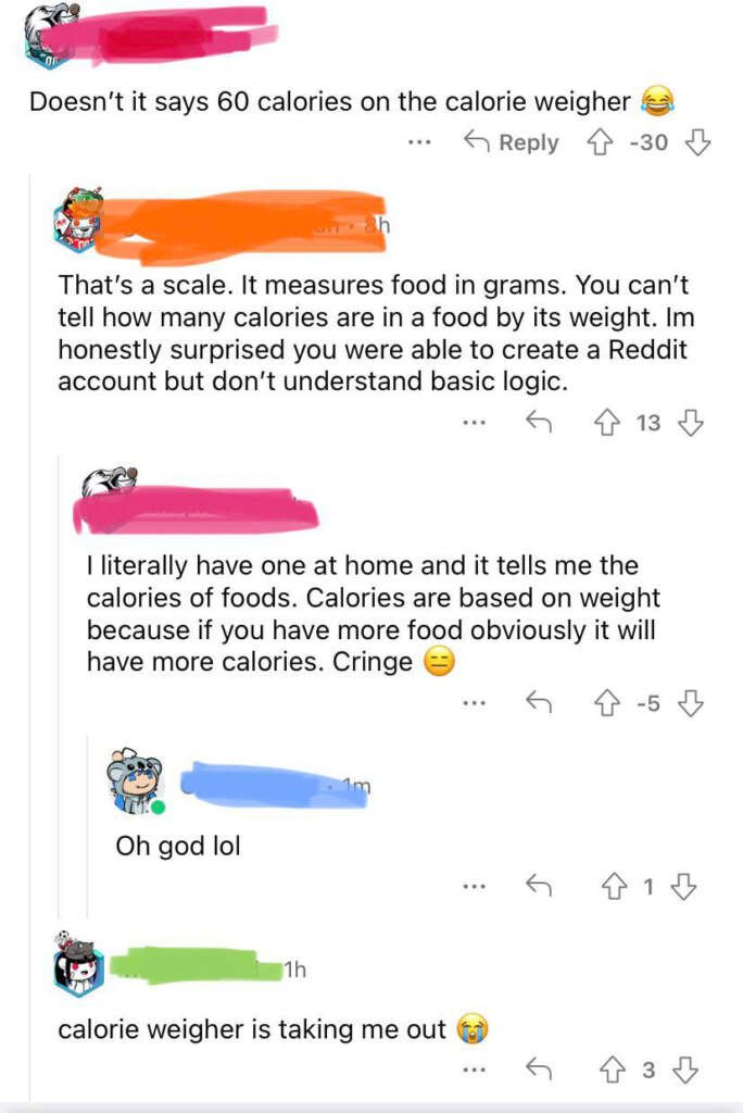 A social media thread shows users debating whether a scale can measure calories. The first commenter expresses disbelief, while others jokingly discuss owning a scale that apparently measures calories, ending with a lighthearted emoji.