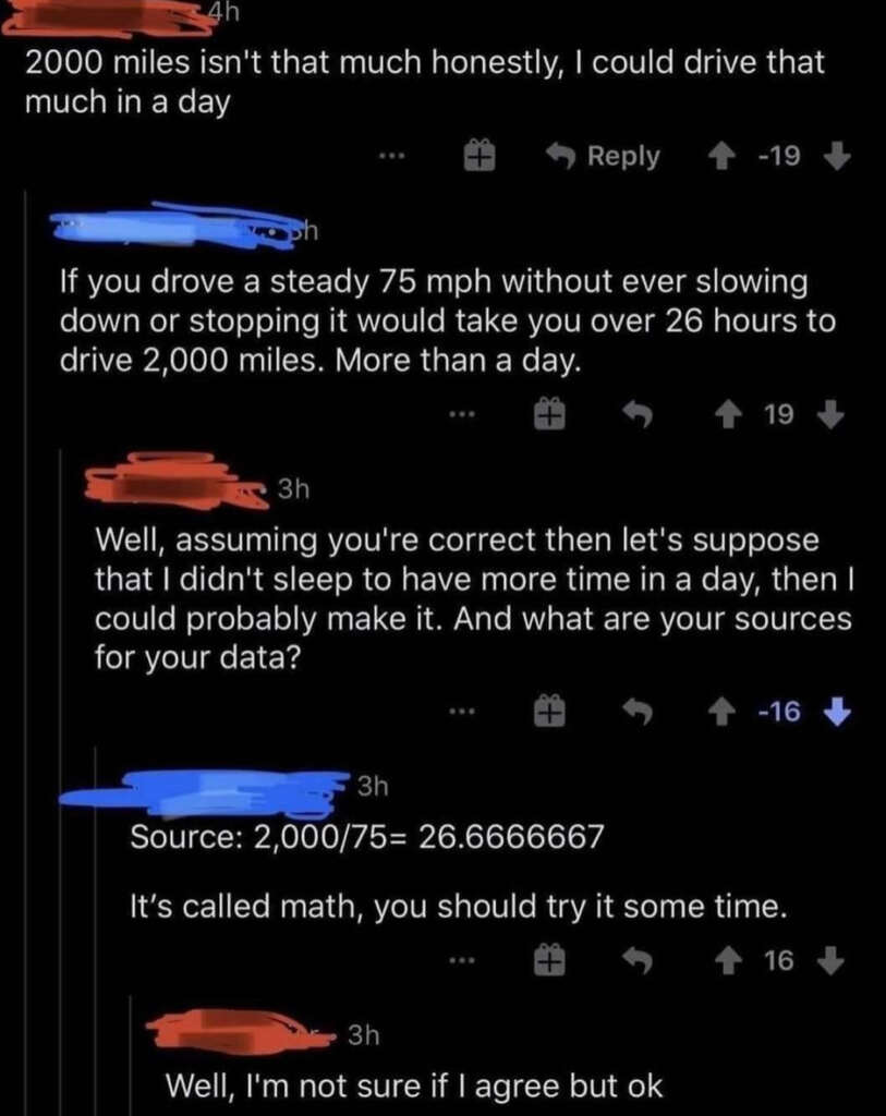 A text conversation discussing driving 2,000 miles. One person claims it can be done in a day, while another calculates it would take over 26 hours at 75 mph, highlighting the flaw in the first person's statement by using math as the basis for their argument.