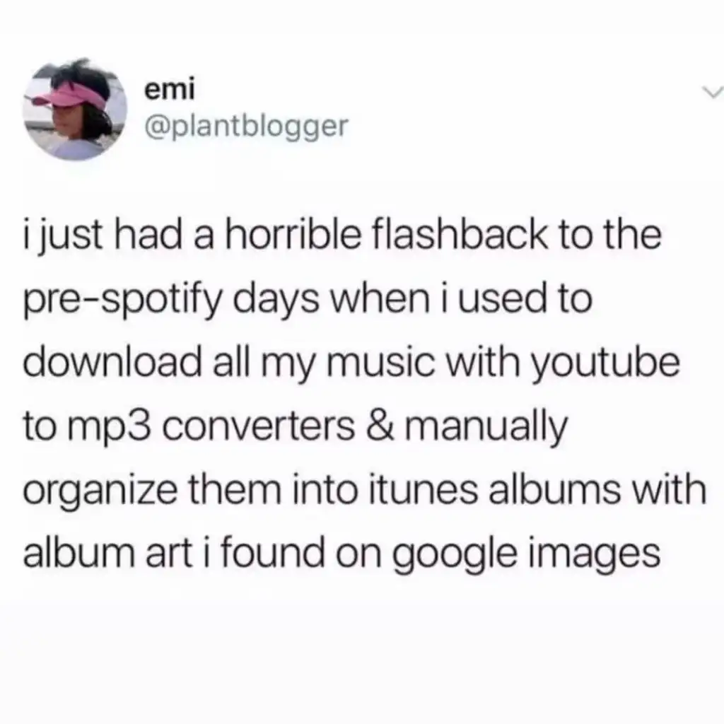 A tweet by user @plantblogger reminiscing about pre-Spotify days, describing the process of converting YouTube music to MP3s and organizing them in iTunes with album art found on Google Images.