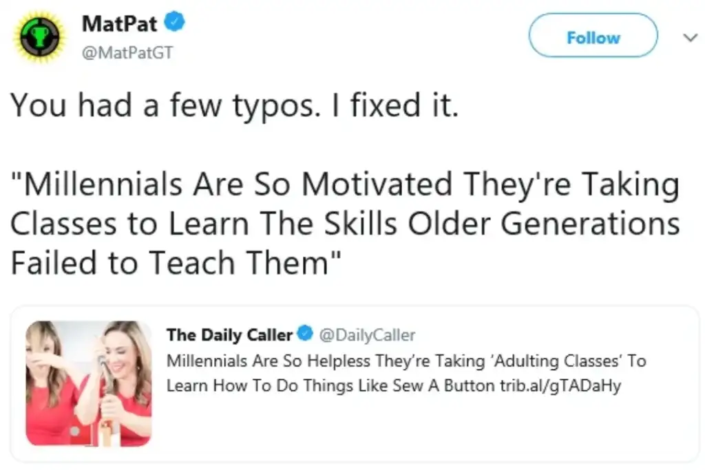 A tweet by MatPat correcting a headline from The Daily Caller. Original headline: "Millennials Are So Helpless They're Taking 'Adulting Classes' to Learn How To Do Things Like Sew a Button." Corrected to: "Millennials Are So Motivated They're...