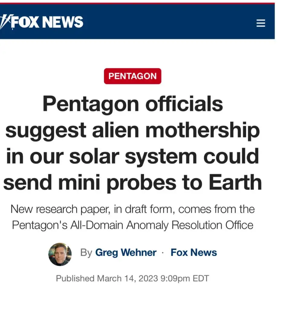 A screenshot of a Fox News article headline reads: "Pentagon officials suggest alien mothership in our solar system could send mini probes to Earth." The article is by Greg Wehner.