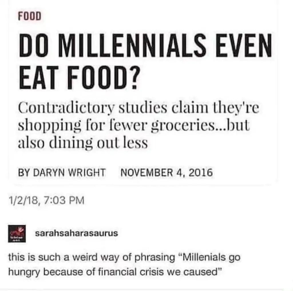 Screenshot of a news article headline asking if millennials eat food, followed by a text post pointing out the phrasing suggests millennials are hungry due to a financial crisis caused by previous generations.