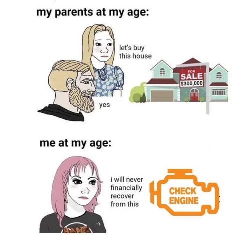 A comic depicts a generational difference: Top panel shows young parents agreeing to buy a $300,000 house. Bottom panel shows a younger person stressed about financial recovery with a "check engine" light icon beside them.