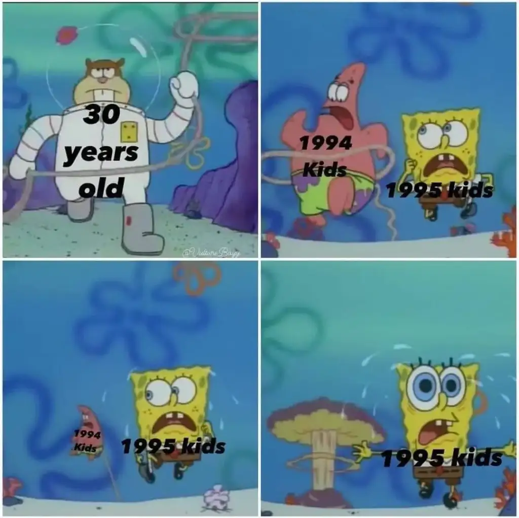 A four-panel SpongeBob meme. Top left: Sandy with "30 years old." Top right: Patrick with "1994 kids" running away. Bottom left: SpongeBob with "1995 kids" running. Bottom right: SpongeBob with big eyes, labeled "1995 kids," looking startled.